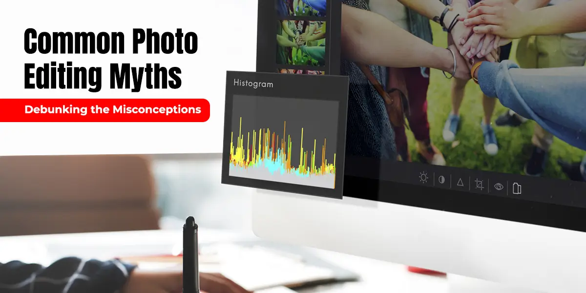 photo editing myths