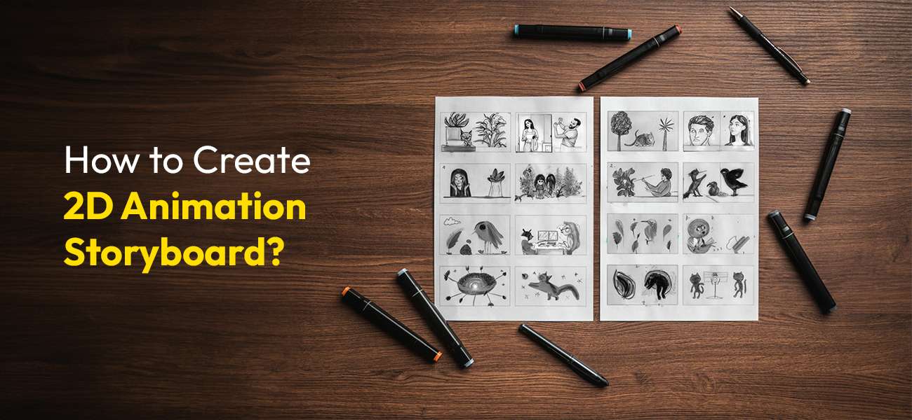 9 Steps to Create 2D Animation Storyboards - MAPSystems