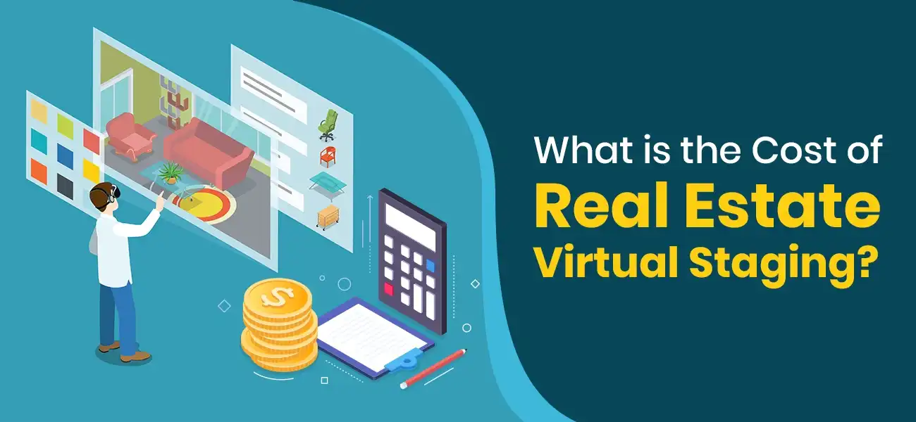 Cost of Real Estate Virtual Staging