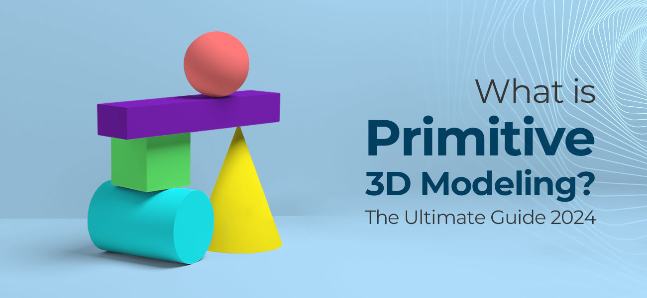 What is primitive 3D Modeling